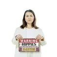 thumbnail image 3 of Warning Hippies Have Been Spotted In This Area 8 Inch x 12 Inch Plastic Sign Peace Signs May Occur Durable Weatherproof Perfect for Garages Camps Porches Fun Gift for Festival Fans, 3 of 6