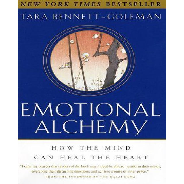 Emotional Alchemy: How the Mind Can Heal the Heart