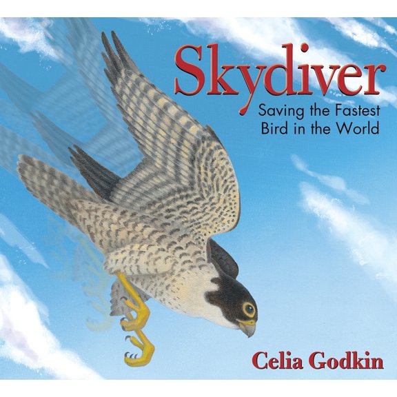 Skydiver: Saving the Fastest Bird in the World, (Hardcover)