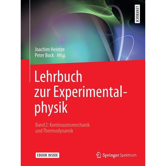 Lehrbuch Zur Experimentalphysik Band 2: Kontinuumsmechanik Und Thermodynamik, (Paperback)