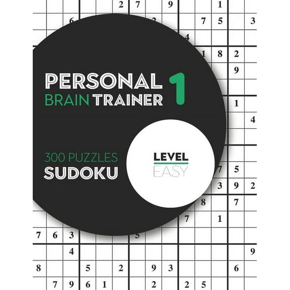 Memory Challenge: Personal Brain Trainer 1: 300 Puzzles Sudoku with Solutions - Level Easy (Paperback)
