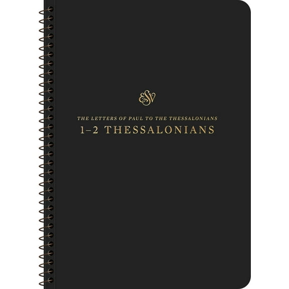 ESV Scripture Journal, Spiral-Bound Edition: 1-2 Thessalonians (Paperback), (Paperback)