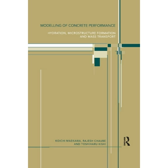 Modelling of Concrete Performance: Hydration, Microstructure and Mass Transport, (Paperback)