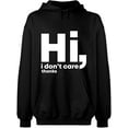 thumbnail image 2 of OXI Hoodie Sweatshirt - Hi I Don't Care Thanks, Basic Casual Hoodie for Men's and Women Fleece Hoodie Long Sleeve - Black X-Large, 2 of 3