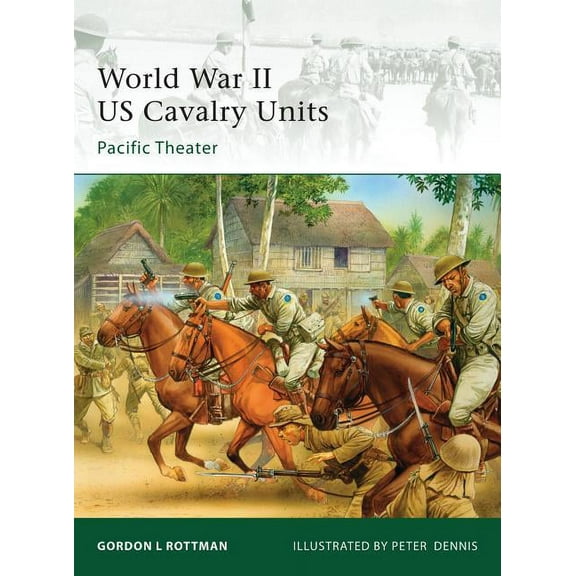 Elite: World War II US Cavalry Units : Pacific Theater (Paperback)