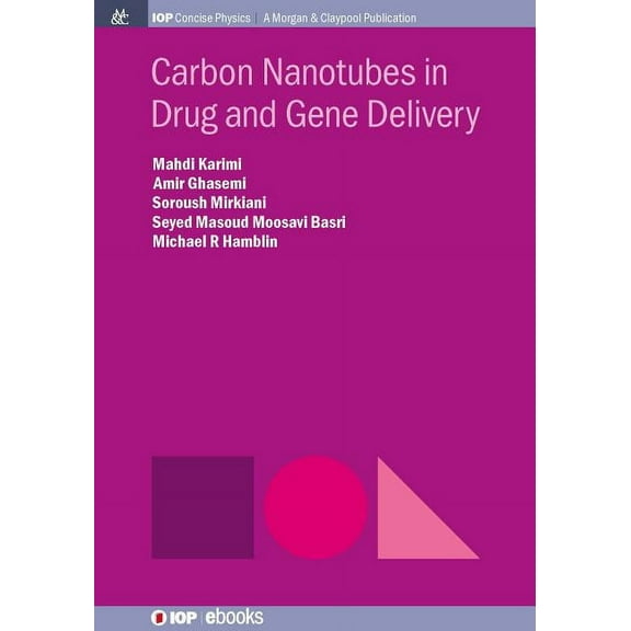 Iop Concise Physics: Carbon Nanotubes in Drug and Gene Delivery (Paperback)