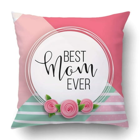 WOPOP Happy Mother's Day With Roses Lettering Ribbon Dotted Best Mom Mum Ever Cute Pillowcase Cover Cushion 18x18 (The Best Chair Ever)
