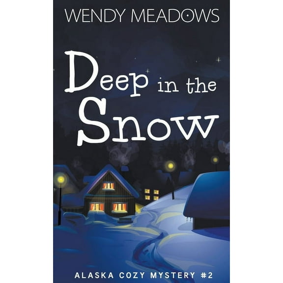 Alaska Cozy Mystery Deep in the Snow, Book 2, (Paperback)