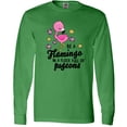 thumbnail image 3 of Inktastic Be a Flamingo in a Flock of Pigeons with Flowers Long Sleeve T-Shirt, 3 of 5