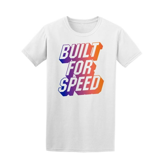 Built For Speed Message T-Shirt Men -Image by Shutterstock, Male Large
