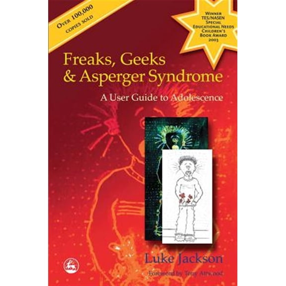 Pre-Owned Freaks, Geeks and Aspergers Syndrome: A User Guide to Adolescence (Paperback) 1843100983 9781843100980