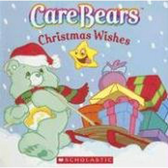 Pre-Owned Christmas Wishes (Care Bears) (Paperback) 0439785413 9780439785419