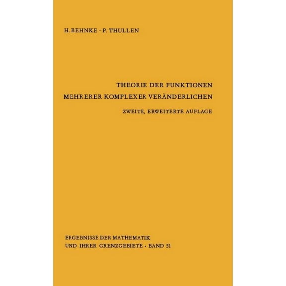 Ergebnisse Der Mathematik Und Ihrer Gren Theorie Der Funktionen Mehrerer Komplexer VerÃ¤nderlichen, Book 51, (Hardcover)
