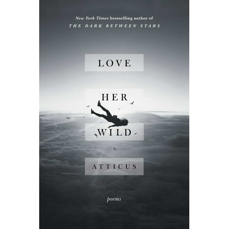 Love Her Wild : Poems (Best Love Poems For Her)