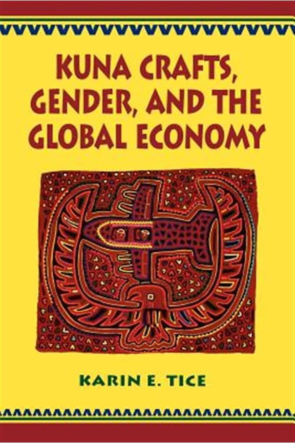 Pre-Owned Kuna Crafts, Gender, and the Global Economy