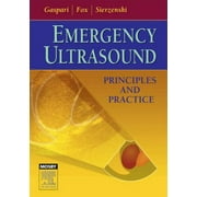 Emergency Ultrasound: Principles and Practice [Hardcover - Used]