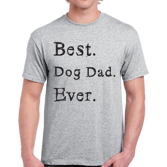 Best Dog Dad Ever Shirt - Graphic Tees for Men - Dog Owner Love Gifts