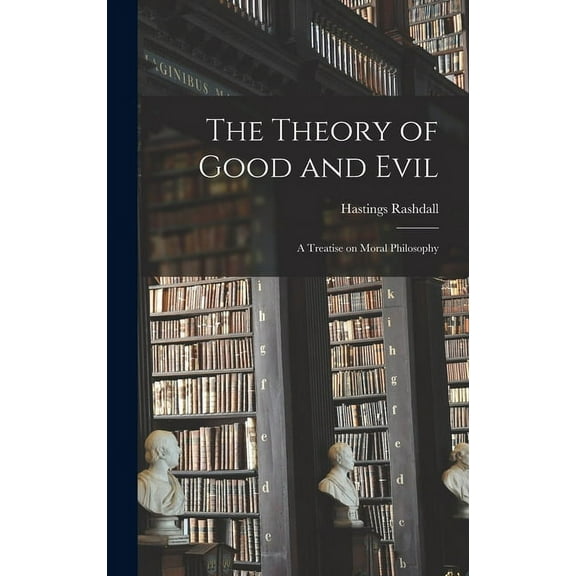 The Theory of Good and Evil (Hardcover)