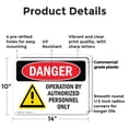thumbnail image 2 of (2 Pack) Operation By Authorized Personnel Only OSHA Danger Sign 14 Inch X 10 Inch Plastic Sign, Weather Resistant, UV Protected for Workplace, Business, and Construction Site, Made in, 2 of 8