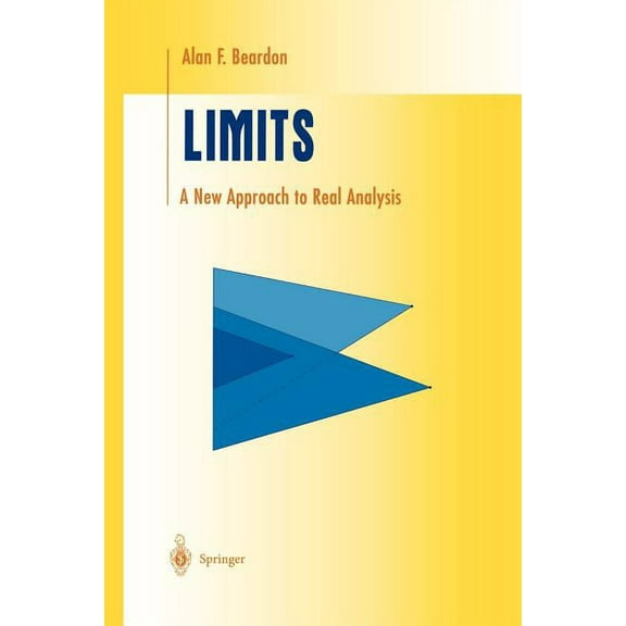 Undergraduate Texts in Mathematics Limits: A New Approach to Real Analysis, (Paperback)
