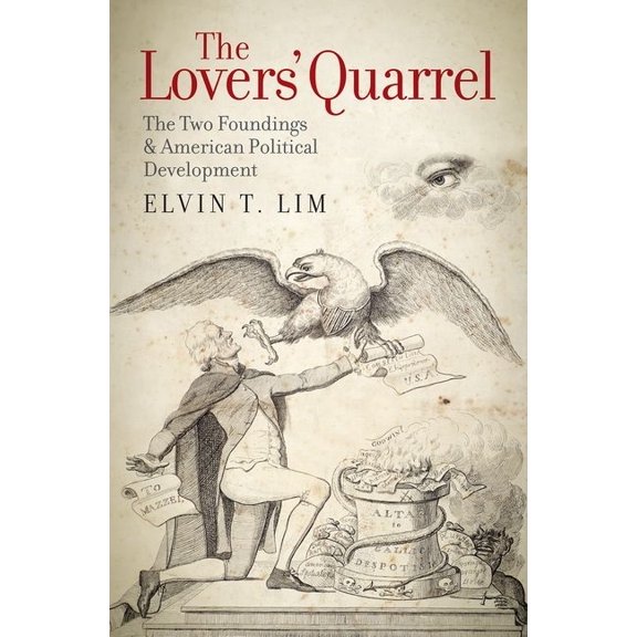 Lovers' Quarrel: The Two Foundings and American Political Development, (Hardcover)