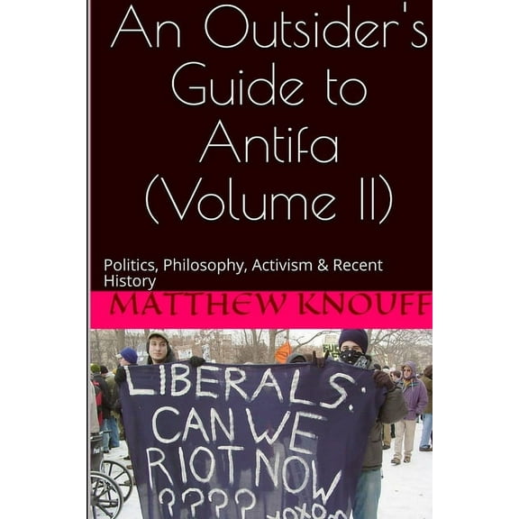 An Outsider's Guide to Antifa - Volume II (Paperback)