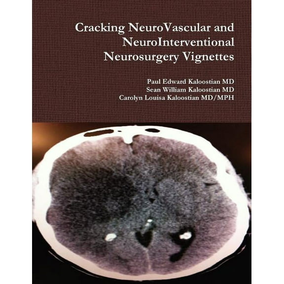 Cracking NeuroVascular and NeuroInterventional Neurosurgery Vignettes (Paperback)