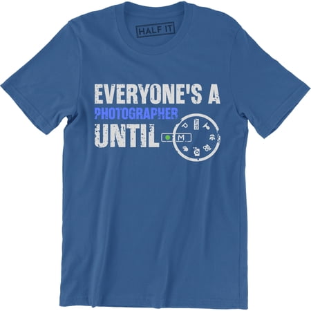 Pew Pew Everyone Is A Photographer Until - Manual Mode Camera Men s T-Shirt
