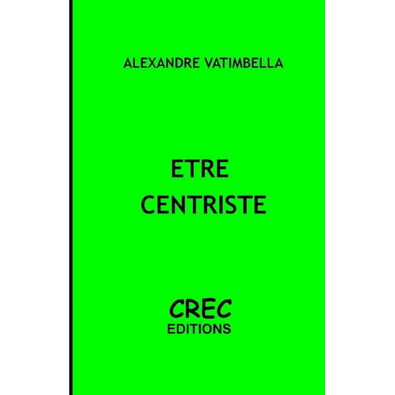 Etre Centriste (Paperback)