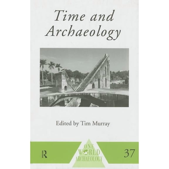 One World Archaeology Time and Archaeology, (Hardcover)