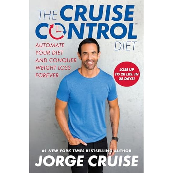 Pre-Owned The Cruise Control Diet: Automate Your Diet and Conquer Weight Loss Forever (Hardcover) 0525618694 9780525618690