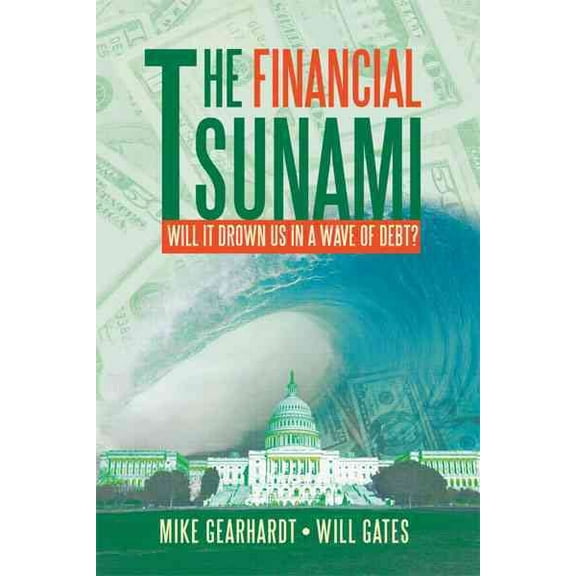 Financial Tsunami : Will It Drown Us in a Wave of Debt?