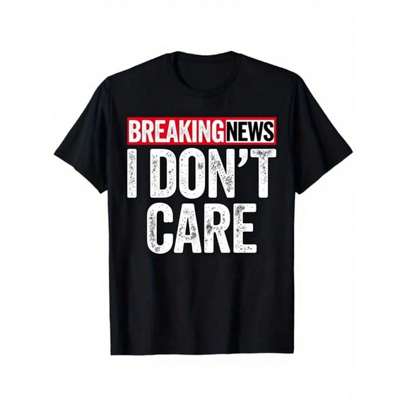 Men'S Heavyweight 180gsm T-Shirt - "Breaking News I Don't Care" Graphic Print, Black With White & Red Lettering, Soft Stretch Crewneck Short Sleeve Casual Streetwear Tee For Daily Wear