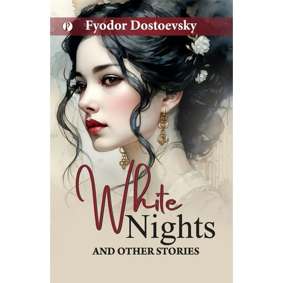 White Nights and Other Stories, (Paperback)