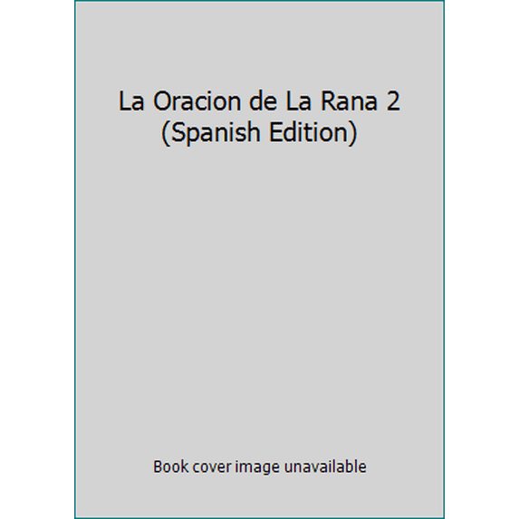 Pre-Owned La Oracion de La Rana 2 (Spanish Edition) (Paperback) 8429308237 9788429308235