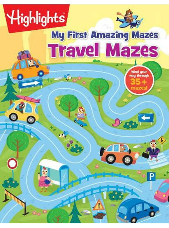 Highlights My First Amazing Mazes: Travel Mazes (Paperback)