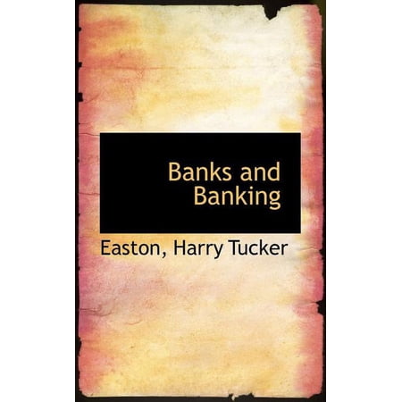 Banks and Banking Paperback