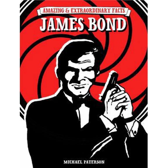 Pre-Owned James Bond (Amazing & Extraordinary Facts) (Hardcover) 1446301958 9781446301951