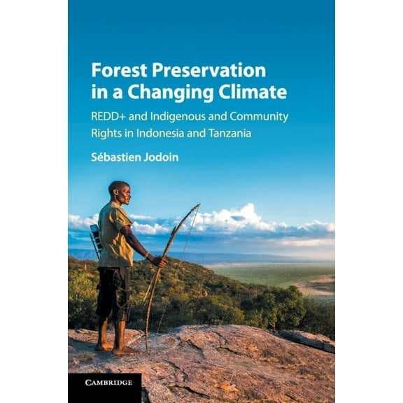 Forest Preservation in a Changing Climate, (Paperback)