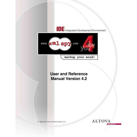 XML Spy 4.2 User and Reference Manual (Paperback)