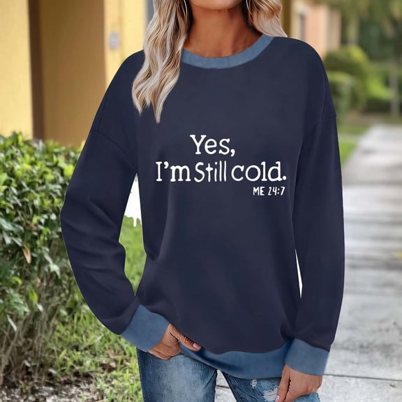 GuzomFashion Long Sleeve Womens Relatable "Yes, I’m Still Cold" Slogan Sweatshirt - Polyester Spandex Oversized Crew Neck, Navy Fall Winter Casual,Size L