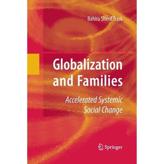 Pre-Owned Globalization and Families: Accelerated Systemic Social Change, (Paperback)