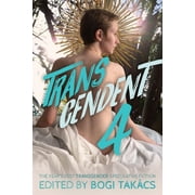 Transcendent: Transcendent 4: The Year's Best Transgender Speculative Fiction (Paperback)