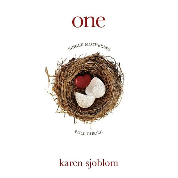 One: Single Mothering Full Circle