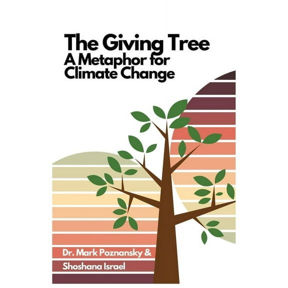 The Giving Tree... A Metaphor for Climate Change (Paperback)