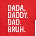 thumbnail image 3 of Instant Message - Dada Daddy Dad Bruh - Father's Day Gift - Men's Short Sleeve Graphic T-Shirt, 3 of 6