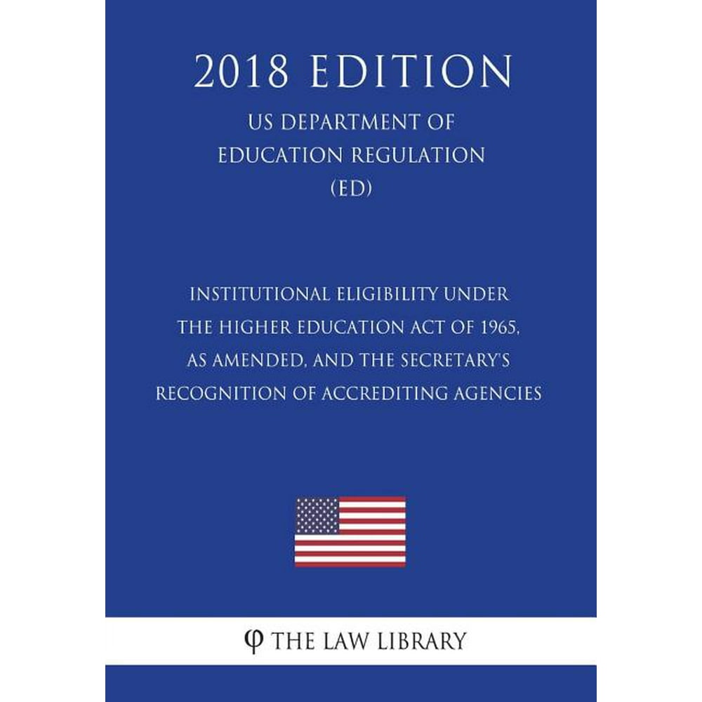 Institutional Eligibility Under the Higher Education Act of 1965, as