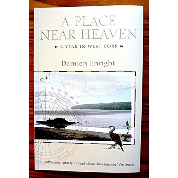 Pre-Owned A Place Near Heaven: A Year in West Cork (Paperback) 0717136892 9780717136896