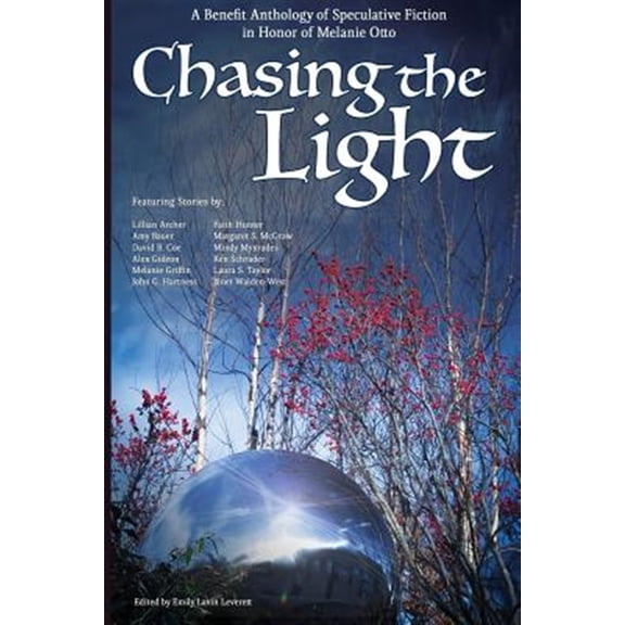 Pre-Owned Chasing the Light: A Benefit Anthology of Speculative Fiction (Paperback)