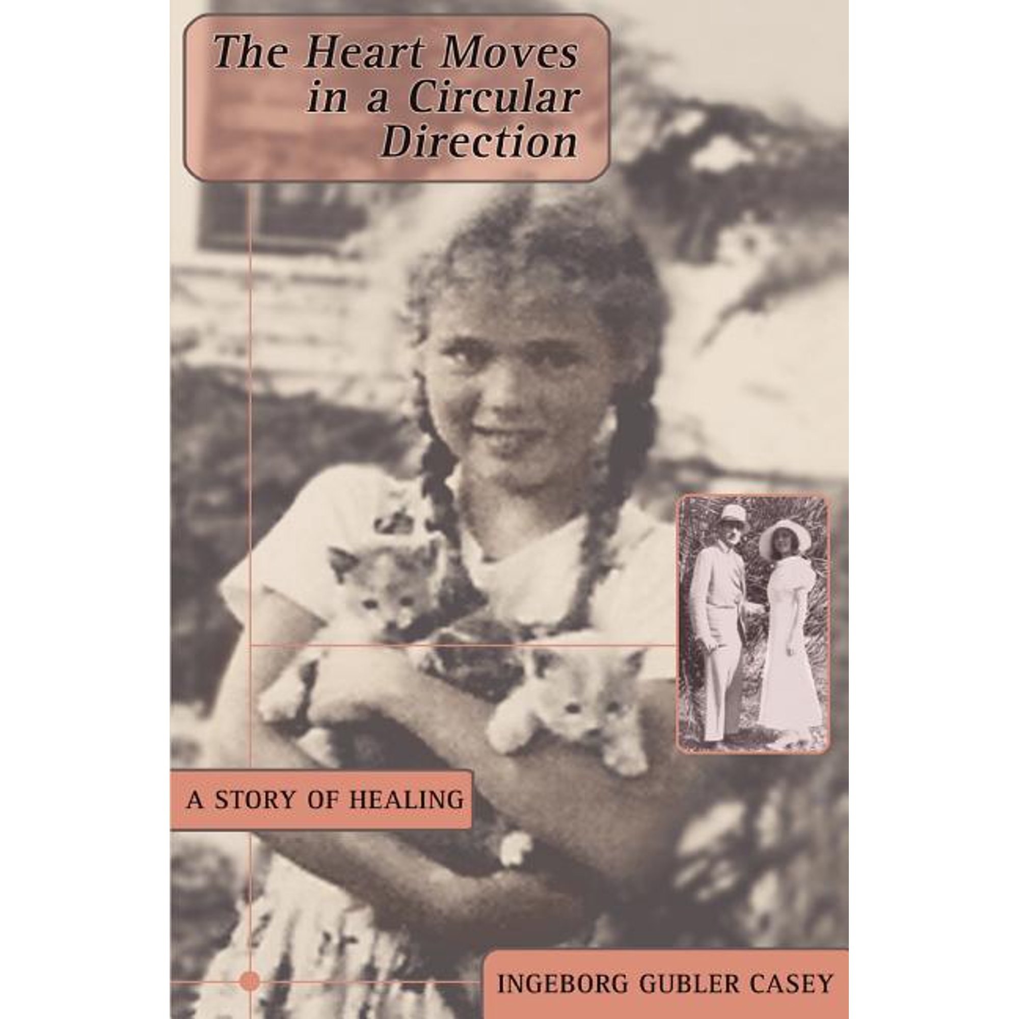 The Heart Moves in a Circular Direction: A Story of Healing (Paperback)